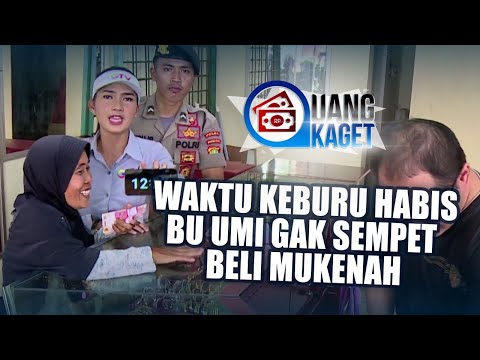 UANG KAGET EPISODE 50 - Waktu Keburu Habis, Bu Umi Gak Sempet Beli Mukenah