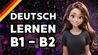 Deutsch lernen mit Geschichten | Deutsch B1 B2 | Überraschungsparty | Learn German | German Story