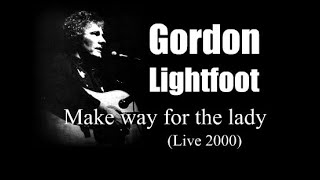 Gordon Lightfoot - Make way for the lady