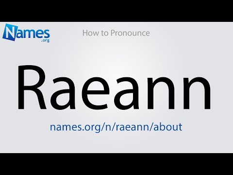 How to Pronounce Raeann
