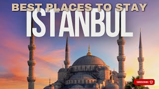 🌍 Where Should You Stay in Istanbul | Where Stay in Istanbul Guide 🏠✈️