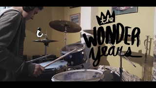 The Wonder Years - I Don't Like Who I Was Then - Drum Cover