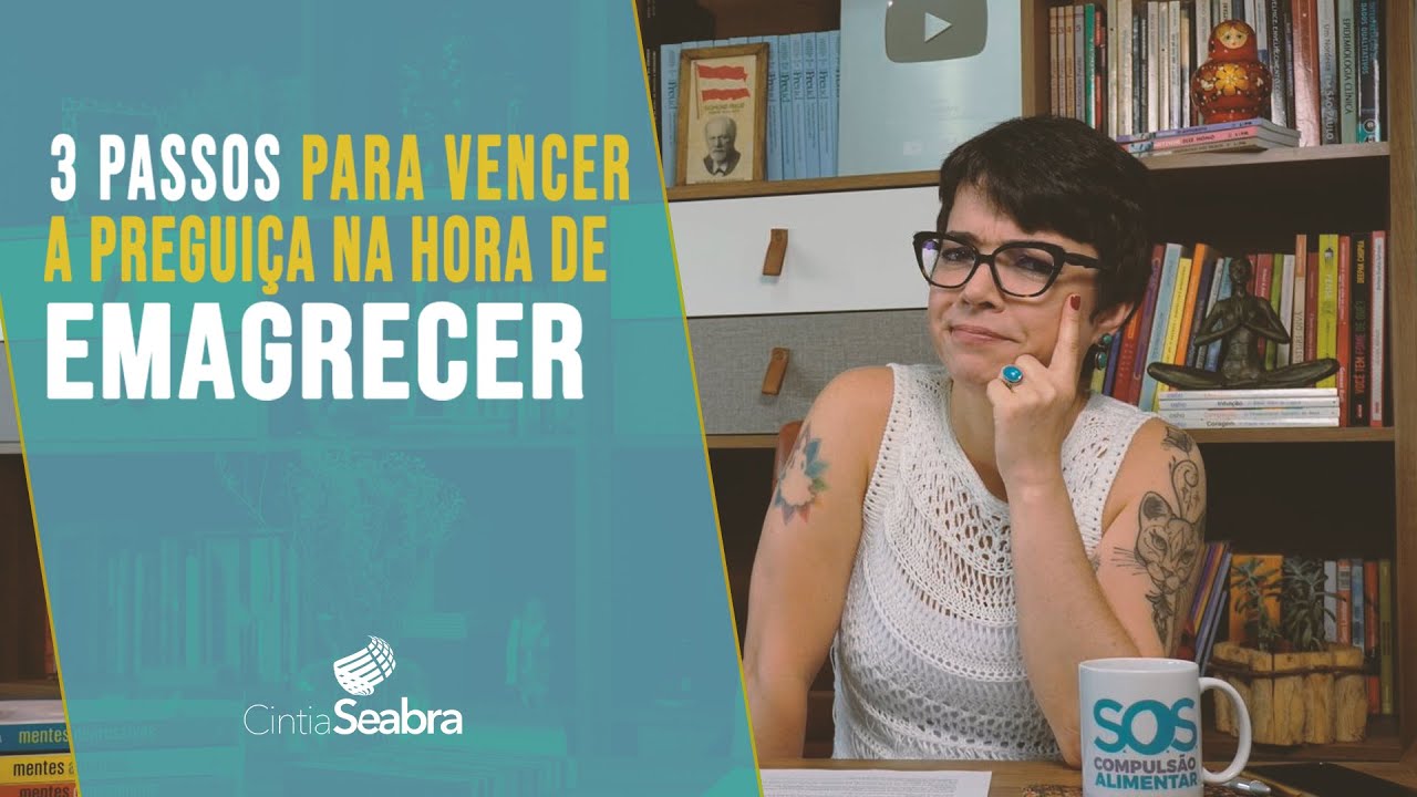 3 passos para vencer sua preguiça na hora de emagrecer | CINTIA SEABRA