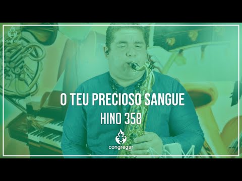 🎷 Hino 358 - O Teu precioso Sangue - Sax Tenor - Hinário 5 -  CCB 🎷
