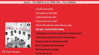 Lyrics   i'm Still In Love With You   New Edition