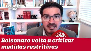 Rodrigo Constantino: Fechar tudo virou uma solução definitiva