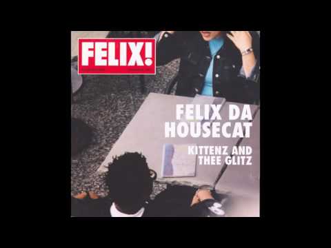 Felix da Housecat - madame hollywood