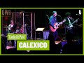 Calexico - "Cumbia Del Polvo" (eTown at The Momentary)
