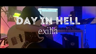 Day In Hell - exilia | bass Cover by eubass