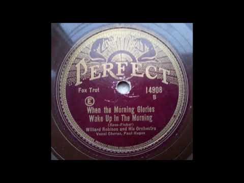 Willard Robison and his orchestra - When the morning glories wake up in the morning (1928)