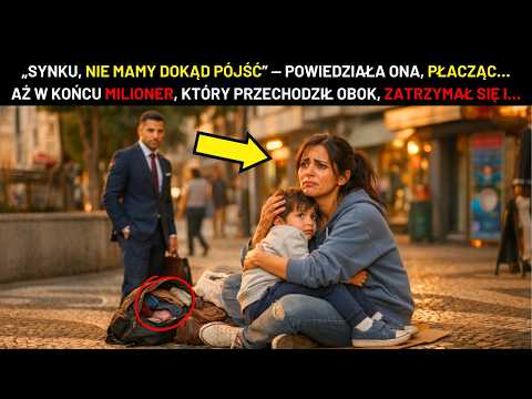 „SYNKU, NIE MAMY DOKĄD IŚĆ” — PŁAKAŁA NA ULICY... AŻ PODSZEDŁ MILIONER I POWIEDZIAŁ...
