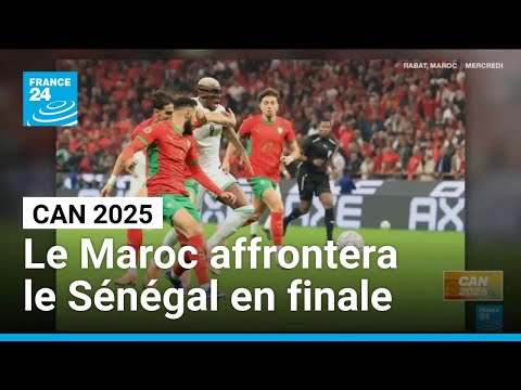 CAN 2025 : le Maroc affrontera le Sénégal en finale • FRANCE 24
