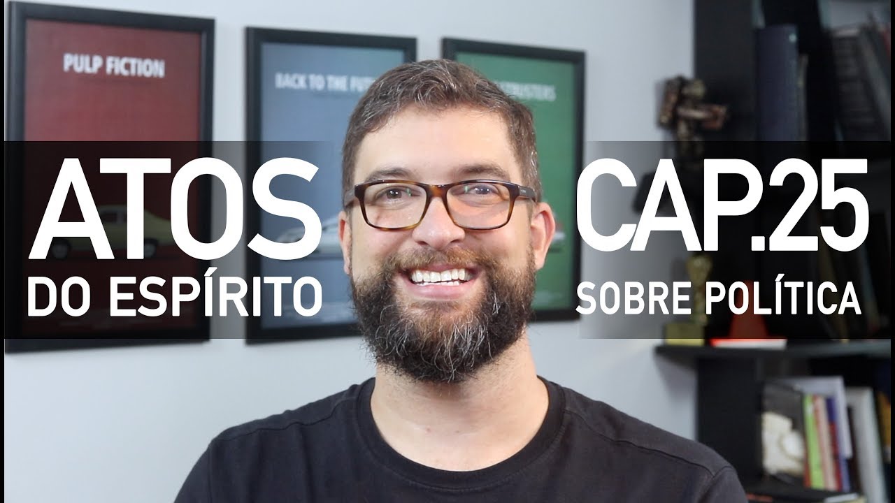 Sobre Política | Atos Cap.25 - com Marcos Botelho