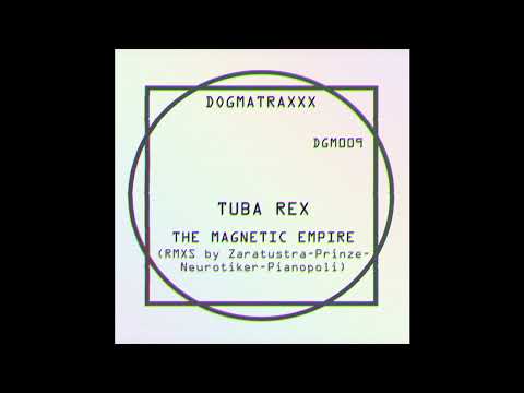 FEINSTOFF PREMIERE: Tuba Rex - The Magnetic Empire (Neurotiker Remix)