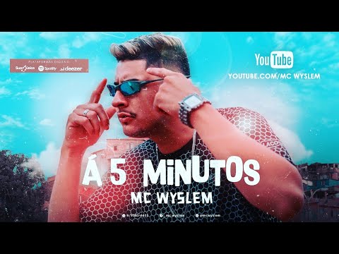 MC Wyslem-Á 5 minutos