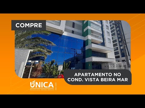 COMPRE APARTAMENTO NO CONDOMÍNIO VISTA BEIRA MAR | ÚNICA NEGÓCIOS IMOBILIÁRIOS