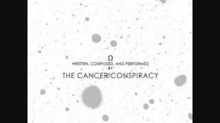 The Cancer Conspiracy -- I  [album version]