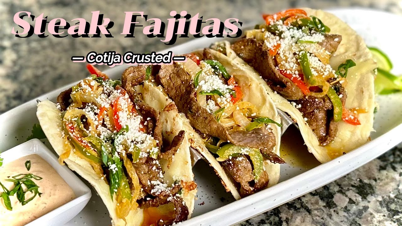 Cotija Crusted Steak Fajitas ￼