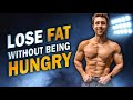 How To Lose Fat Without Hunger