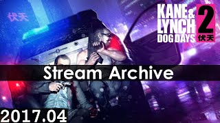[Livestream Archive] Kane & Lynch 2: Dog Days Blindplay Co-Op