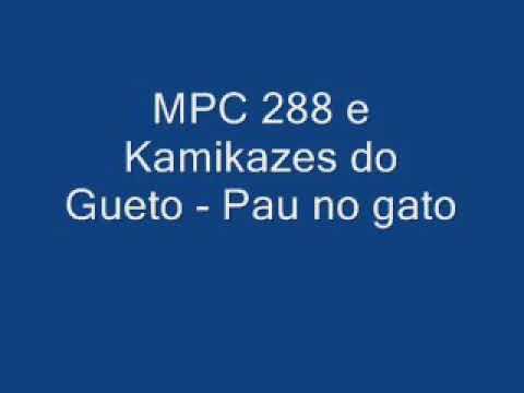 MPC 288 e kamikazes do gueto - pau no gato