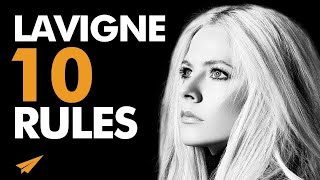 &quot;Know Who You Are And GO AFTER IT!&quot; - Avril Lavigne (@AvrilLavigne) - Top 10 Rules