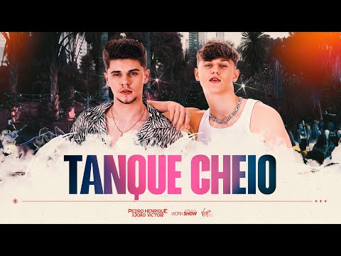 Pedro Henrique e João Victor - TANQUE CHEIO (DVD #BoraVê)