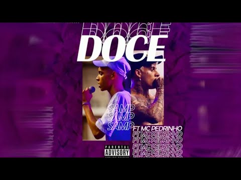 MC Pedrinho & SAMP MC - DOCE (ÁUDIO OFICIAL)