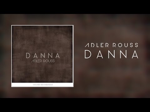 Adler Rouss - Danna [Radio Edit]