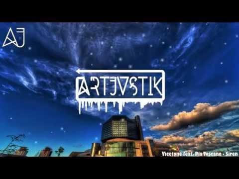 Vicetone feat Pia. Toscano - Siren (ArtJustik)