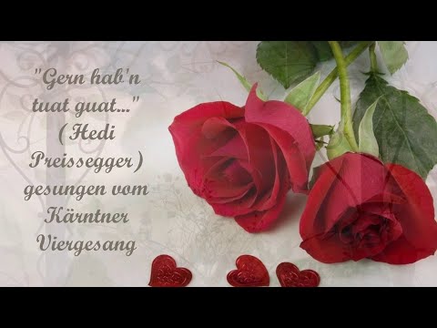 "Gern hab'n tuat guat.." (Hedi Preissegger) - Kärntner Viergesang