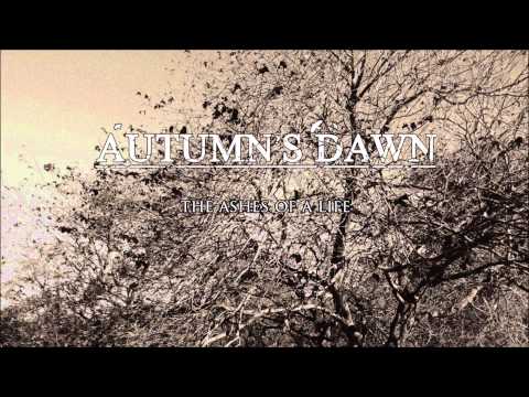 AUTUMN'S DAWN - The Ashes Of A Life