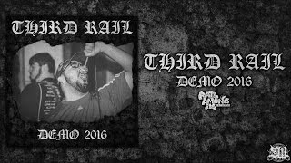 THIRD RAIL [OFFICIAL DEMO STREAM] (2016) SW EXCLUSIVE