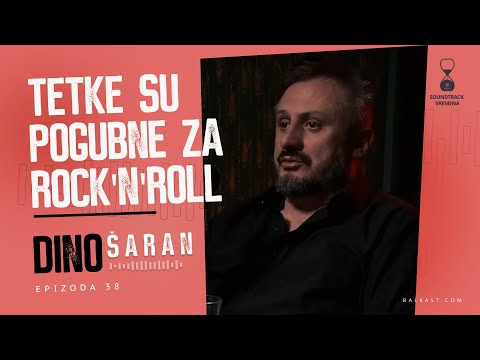Ne da mi se da budem mlađi nego što jesam - Dino Šaran - Soundtrack vremena - E38