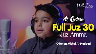 Download lagu Al-Quran Juz 30 | JUZ AMMA | Othman Mishal Al-Haddad mp3