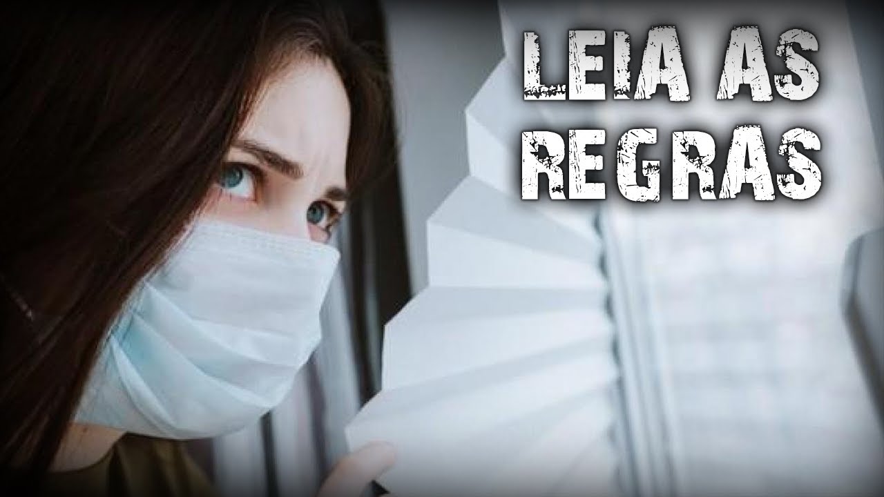 Leia as regras antes de sair durante a 4rentena - [CREEPYPASTA]