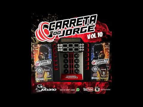 CARRETA DO JORGE VOL 10 - DJ JULIANO