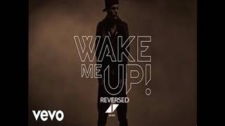 Wake me up reversed