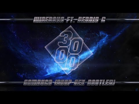 Wideboys ft. Dennis G - Sambuca [Chop Nek Bootleg]