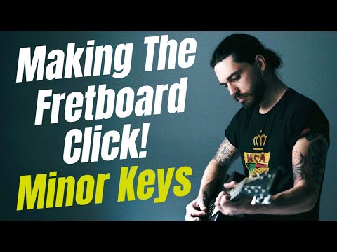 Making the Fretboard Click in Minor Keys
