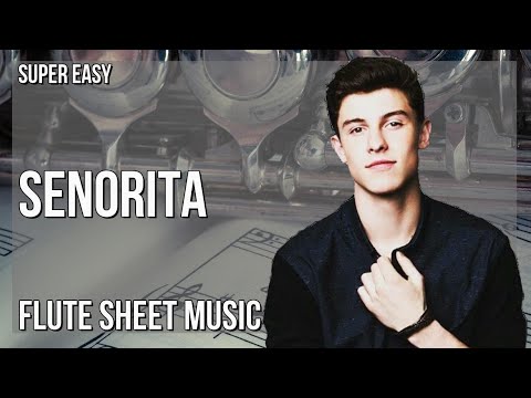 SUPER EASY Flute Sheet Music: How to play Senorita by Shawn Mendes ft Camila Cabello
