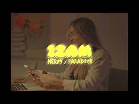 Mercy LD x Paradize  - 12:AM+ [Official Video]