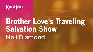 Karaoke Brother Love's Traveling Salvation Show - Neil Diamond *