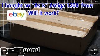 I bought an "AS is" Amiga 1200 from ebay.  Will it work?