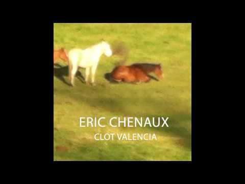 Eric Chenaux - Clot Valencia (Full album)