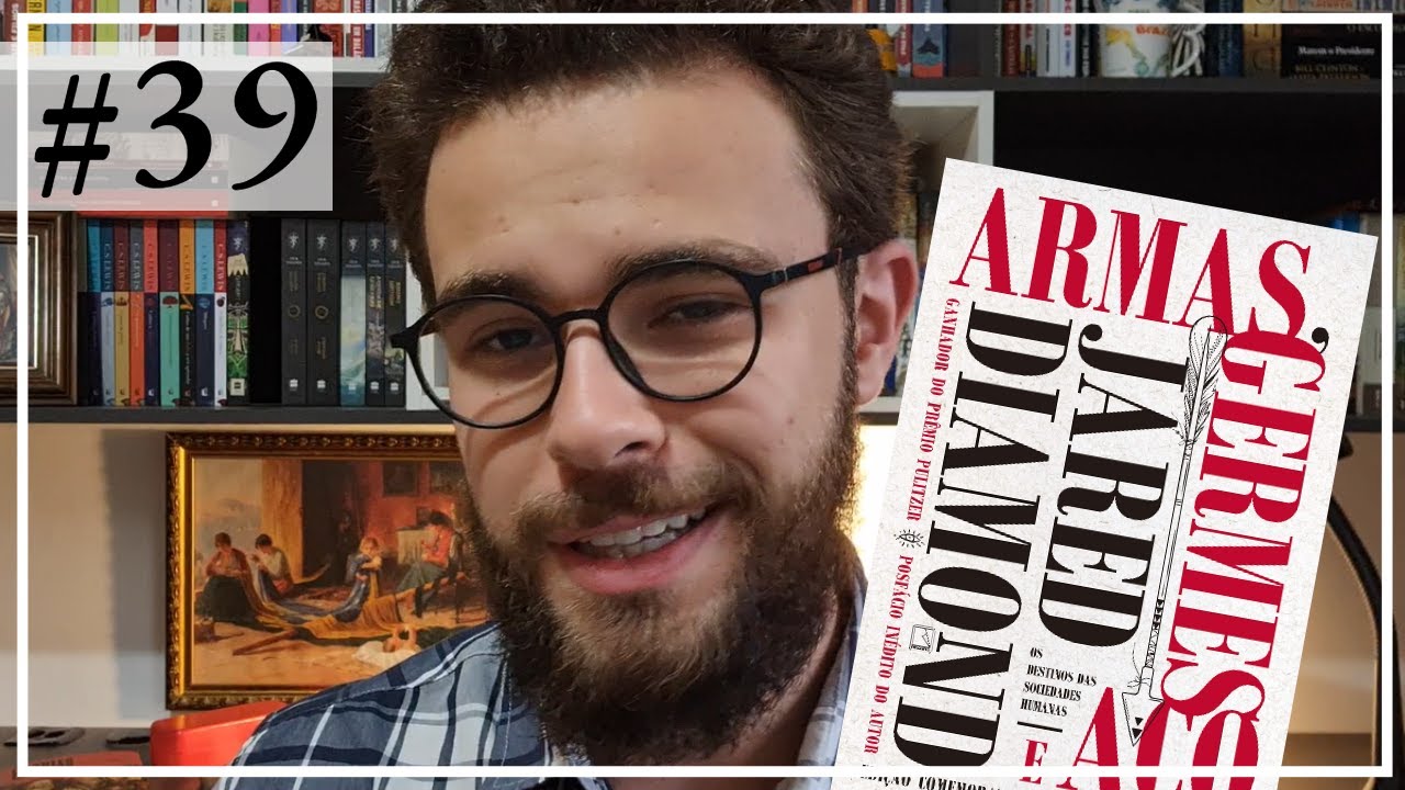 Livro #39: ARMAS, GERMES E AÇO, de Jared Diamond