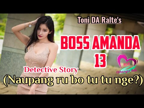 BOSS AMANDA - 13 | Naupang ru bo tu chu tunge? | Ziaktu : Toni DA Ralte