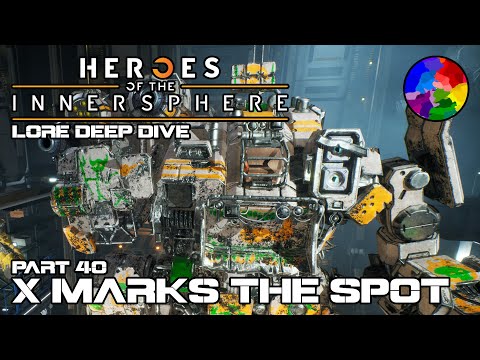 MechWarrior 5: Mercenaries (Part 40: X Marks the Spot) - Lore Deep Dive (Heroes of the Inner Sphere)