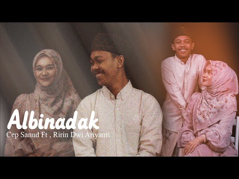 Cep Sanud Ft Ririn DA - Albi Nadak (Official Music Video)