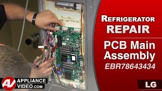 LG Refrigerator Not Powering On - PCB Main Assembly Repair and Diagnostic